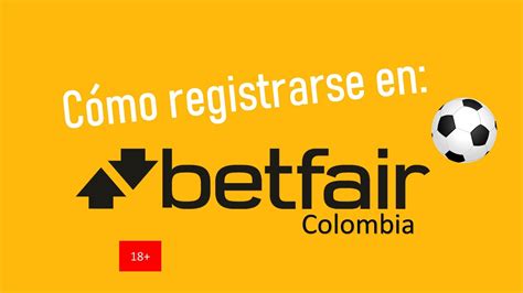 registrarse en betfair colombia - Betfair Colombia entrar